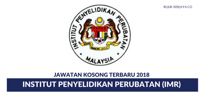 Institut Penyelidikan Perubatan (IMR) Institut Penyelidikan Perubatan (IMR) 2018