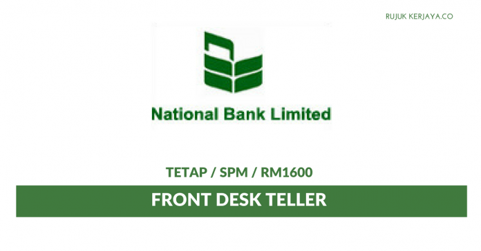 Nbl Money Transfer Sdn Bhd National Bank Limited ~ Front Desk Teller