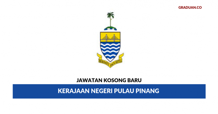 Permohonan Jawatan Kosong Terkini Kerajaan Negeri Pulau Pinang Permohonan Jawatan Kosong Terkini Kerajaan Negeri Pulau Pinang