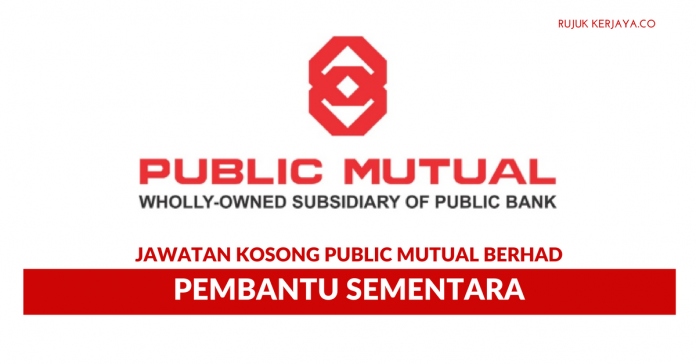 Public Mutual Berhad Pembantu Sementara Public Mutual Berhad