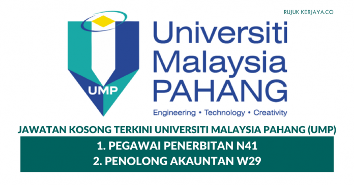 Universiti Malaysia Pahang (UMP) Universiti Malaysia Pahang (UMP) ~ Pegawai Penerbitan N41