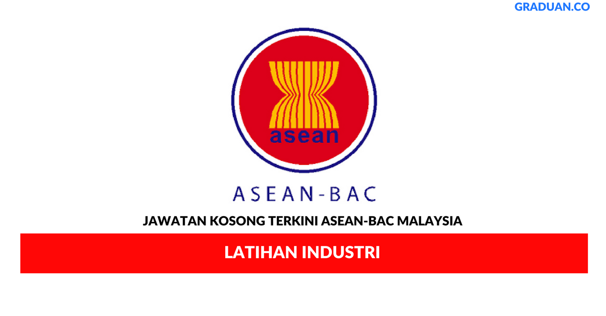 Permohonan Jawatan Kosong Terkini ASEAN-BAC Malaysia