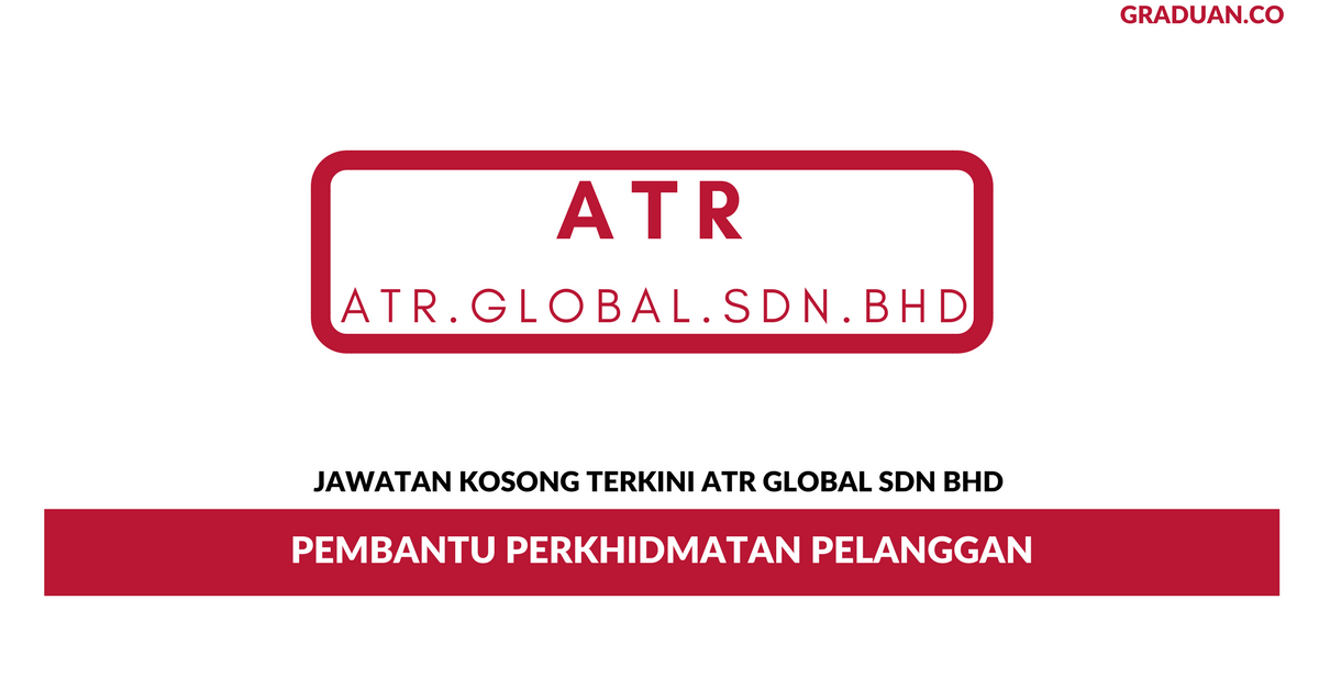 Permohonan Jawatan Kosong Terkini ATR Global Sdn Bhd
