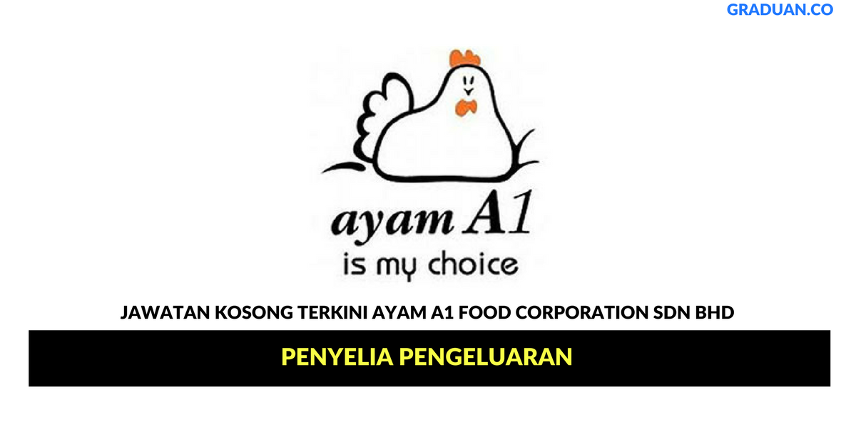 Permohonan Jawatan Kosong Terkini Ayam A1 Food Corporation Sdn Bhd