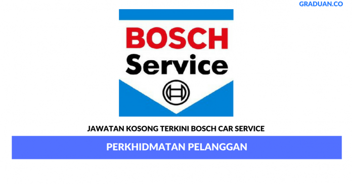 Permohonan Jawatan Kosong Terkini Bosch Car Service Permohonan Jawatan Kosong Terkini Bosch Car Service