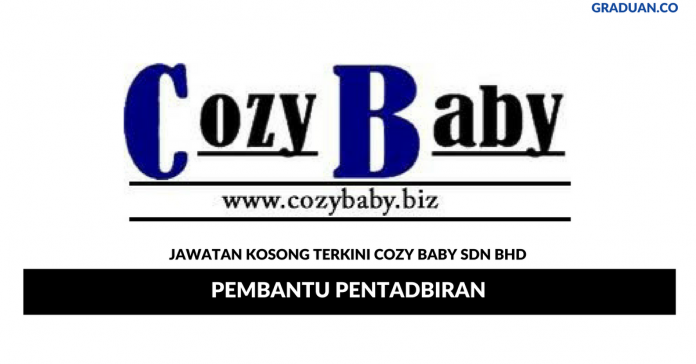 Permohonan Jawatan Kosong Terkini Cozy Baby Sdn Bhd Permohonan Jawatan Kosong Terkini Cozy Baby Sdn Bhd