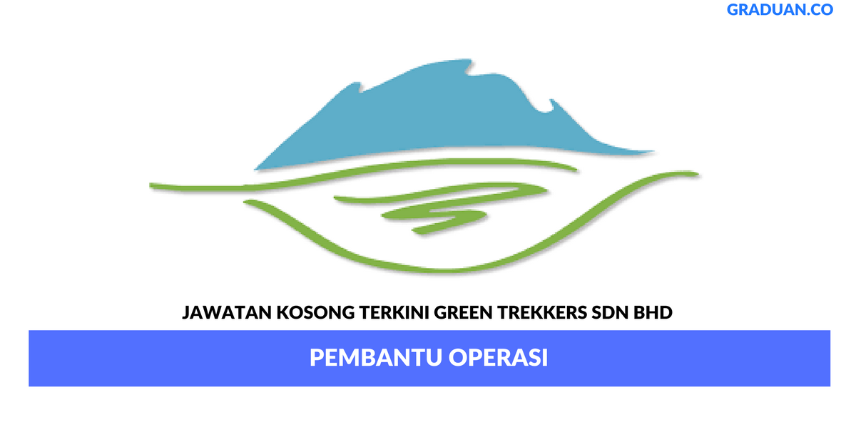 Permohonan Jawatan Kosong Terkini Green Trekkers Sdn Bhd