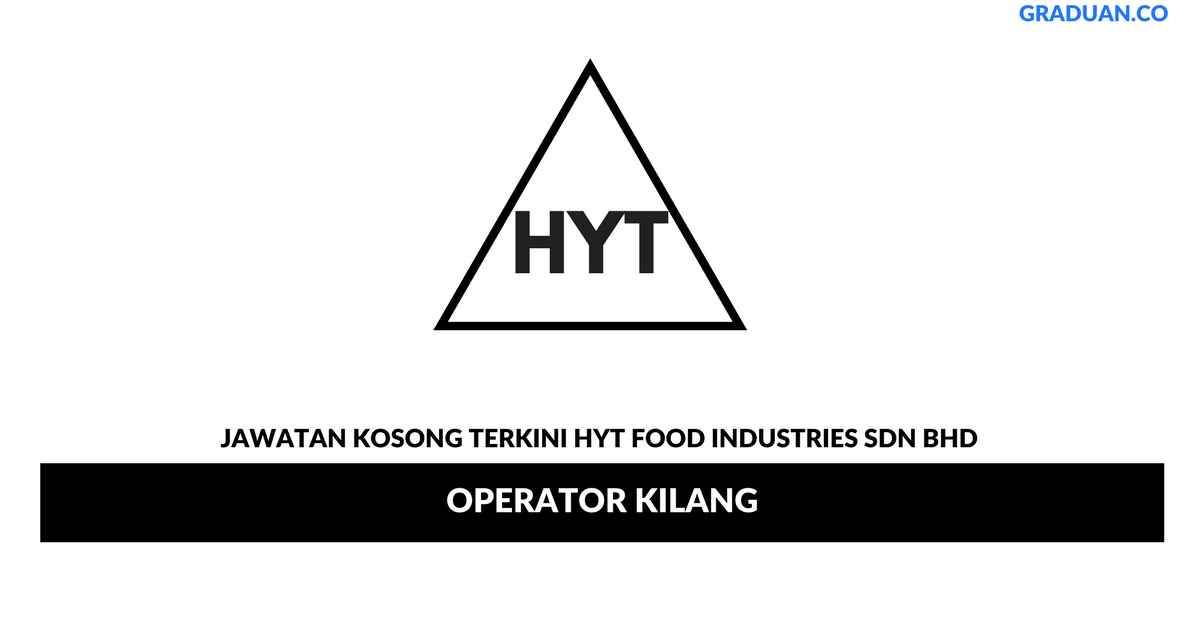 Permohonan Jawatan Kosong Terkini HYT Food Industries Sdn Bhd