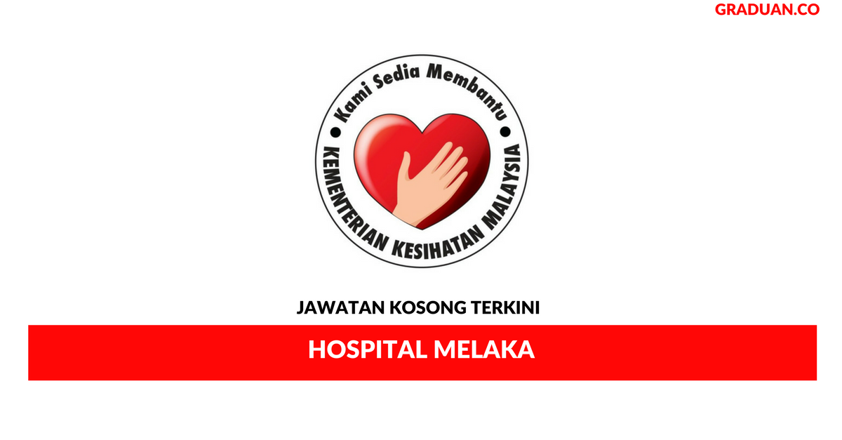 Permohonan Jawatan Kosong Terkini Hospital Melaka