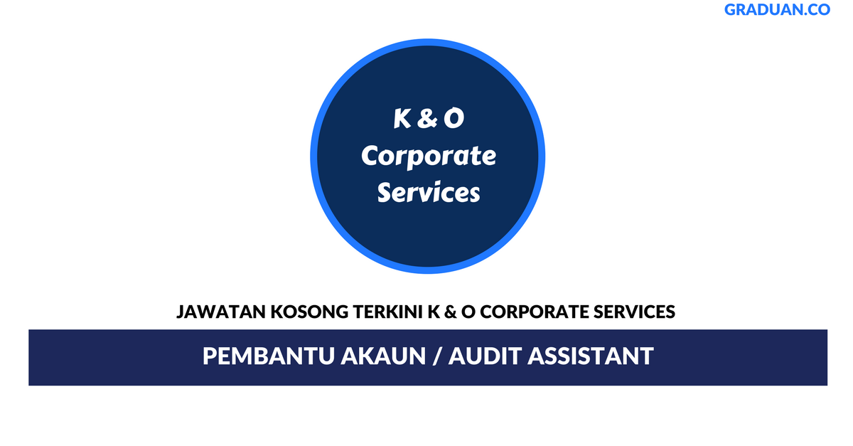 Permohonan Jawatan Kosong Terkini K & O Corporate Services Sdn Bhd