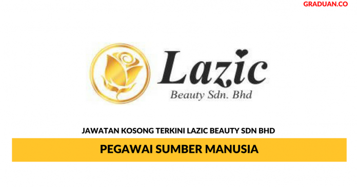 Permohonan Jawatan Kosong Terkini Lazic Beauty Sdn Bhd Permohonan Jawatan Kosong Terkini Lazic Beauty Sdn Bhd