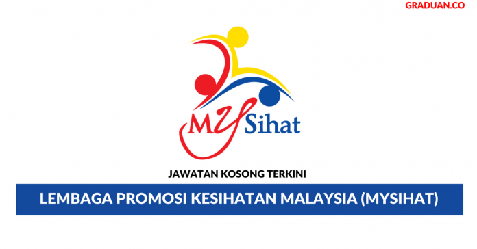 Permohonan Jawatan Kosong Terkini Lembaga Promosi Kesihatan Malaysia (Mysihat) Permohonan Jawatan Kosong Terkini Lembaga Promosi Kesihatan Malaysia (Mysihat)