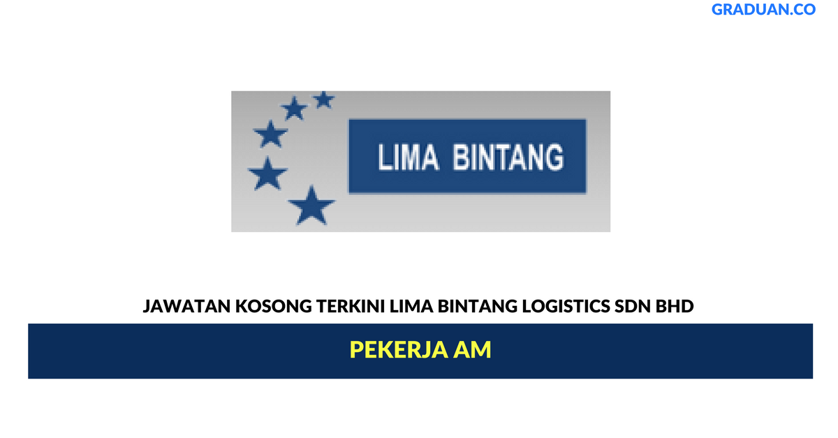 Permohonan Jawatan Kosong Terkini Lima Bintang Logistics Sdn Bhd