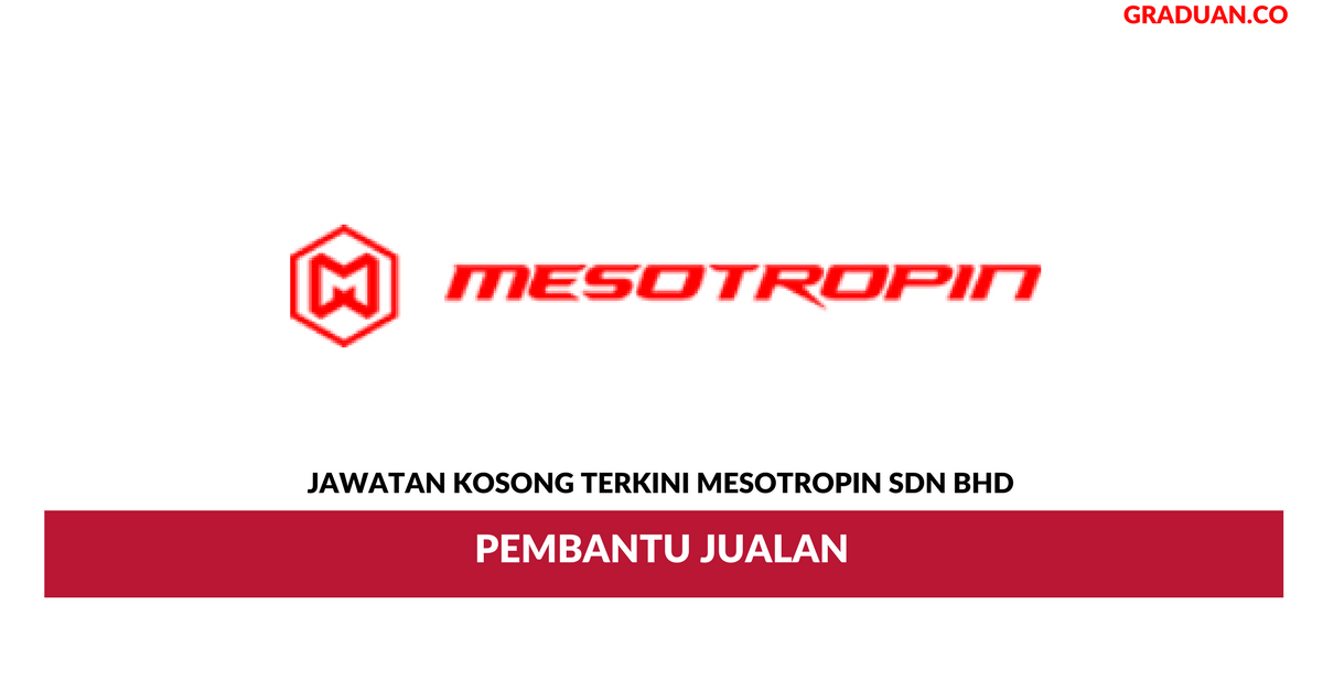 Permohonan Jawatan Kosong Terkini Mesotropin Sdn Bhd