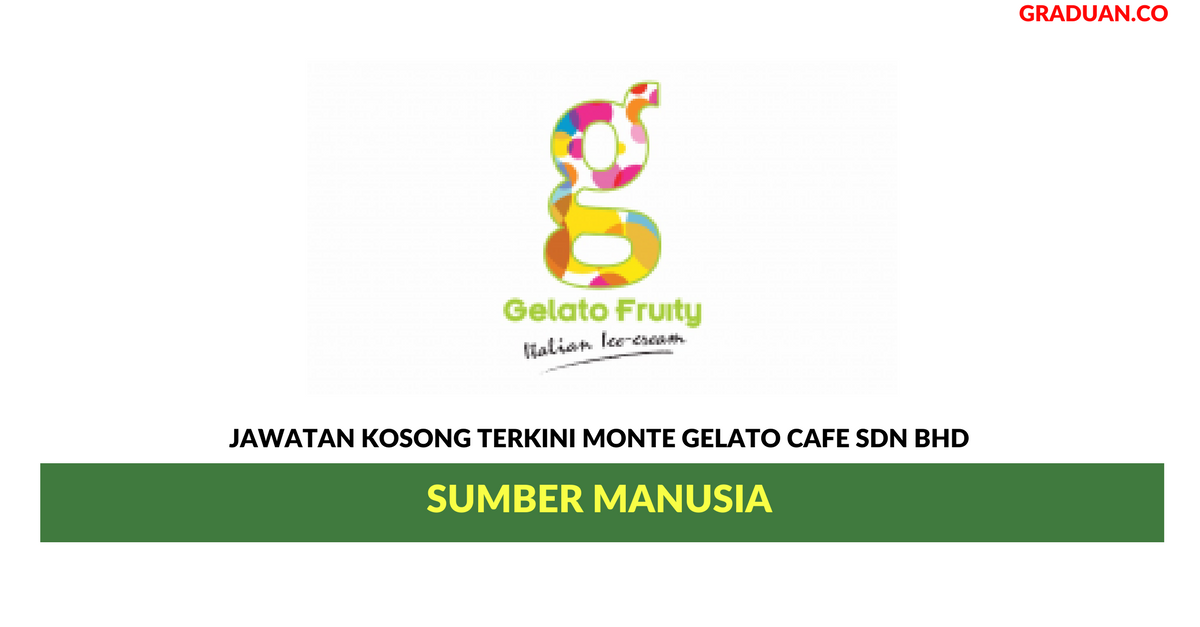 Permohonan Jawatan Kosong Terkini Monte Gelato Cafe Sdn Bhd