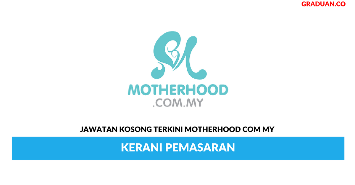 Permohonan Jawatan Kosong Terkini Motherhood Com My