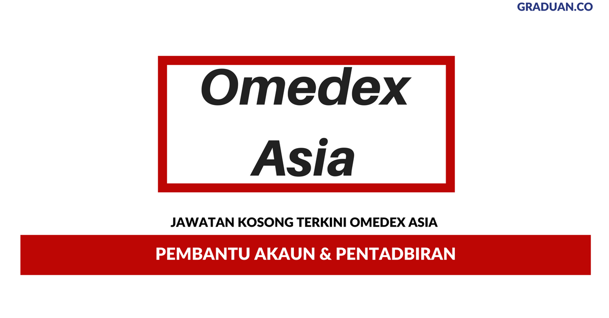 Permohonan Jawatan Kosong Terkini Omedex Asia (M) Sdn Bhd