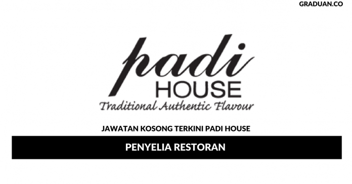 Permohonan Jawatan Kosong Terkini Padi House Permohonan Jawatan Kosong Terkini Padi House