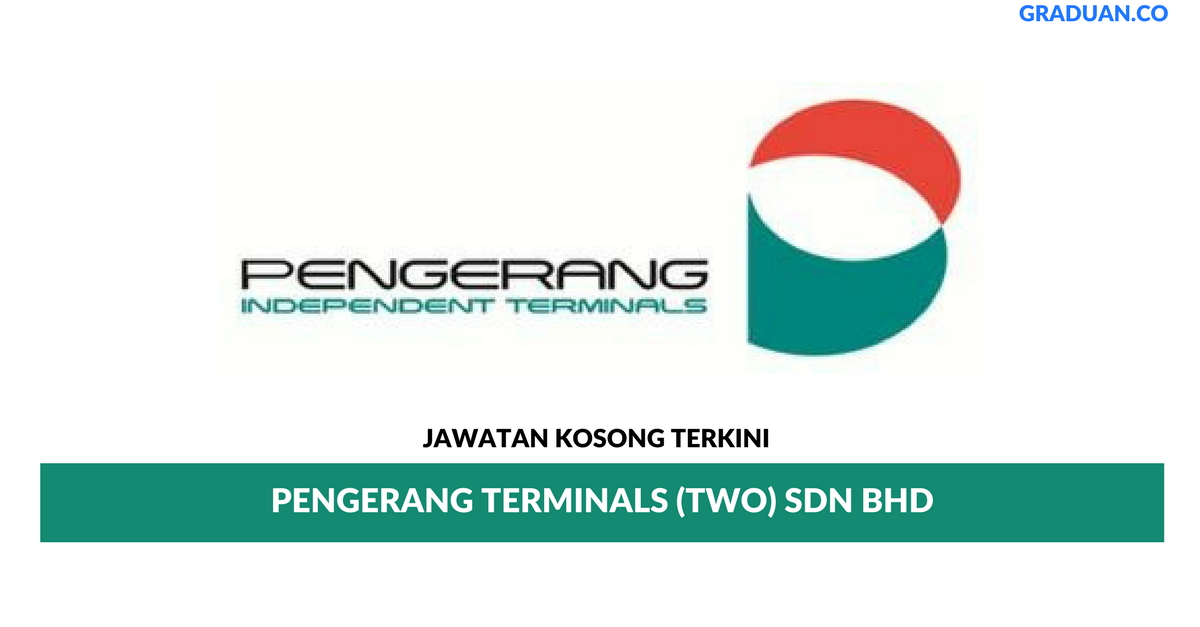 Permohonan Jawatan Kosong Terkini Pengerang Terminals (TWO) Sdn Bhd