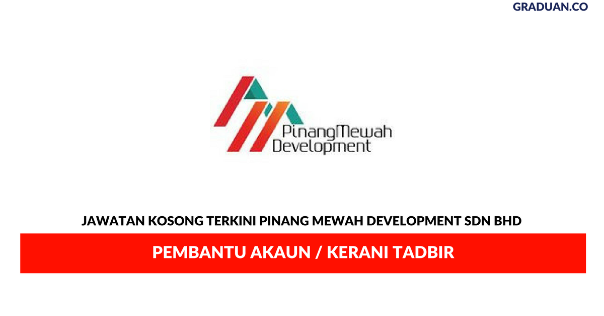 Permohonan Jawatan Kosong Terkini Pinang Mewah Development Sdn Bhd