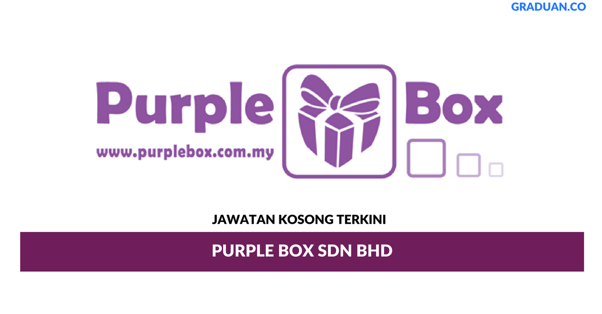 Permohonan Jawatan Kosong Terkini Purple Box Sdn Bhd