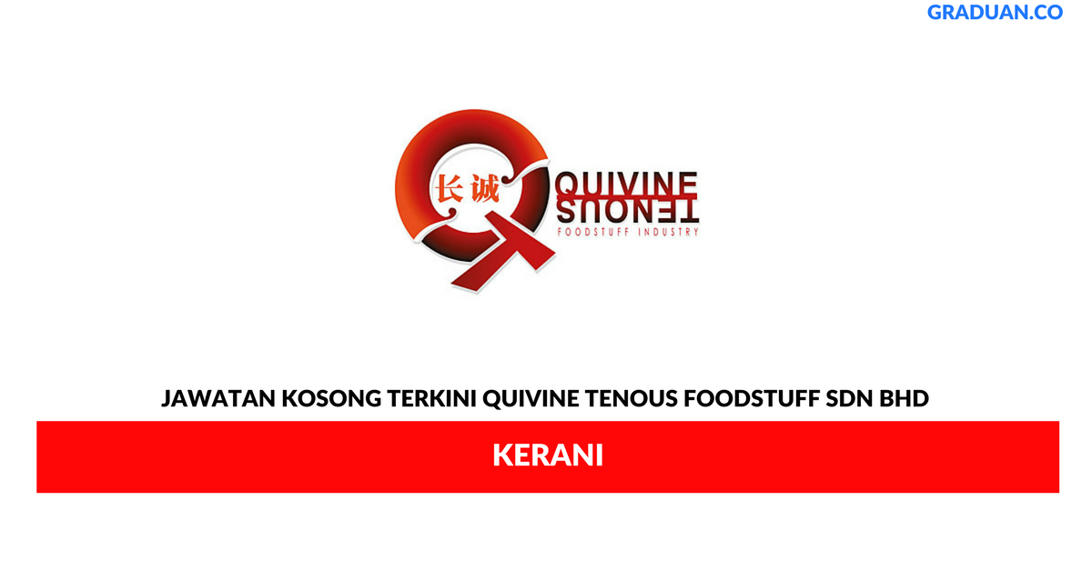 Permohonan Jawatan Kosong Terkini Quivine Tenous Foodstuff Sdn Bhd