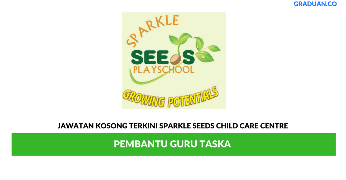 Permohonan Jawatan Kosong Terkini Sparkle Seeds Child Care Centre