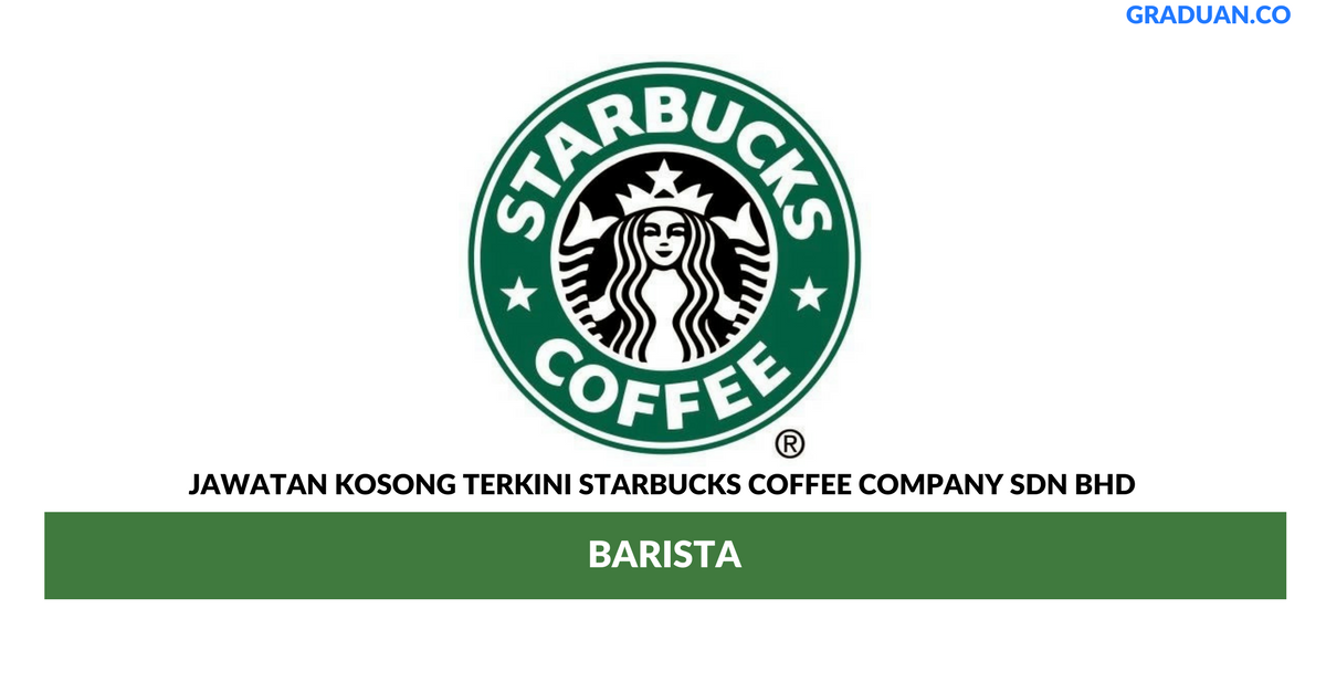 Permohonan Jawatan Kosong Terkini Starbucks Coffee Company Sdn Bhd