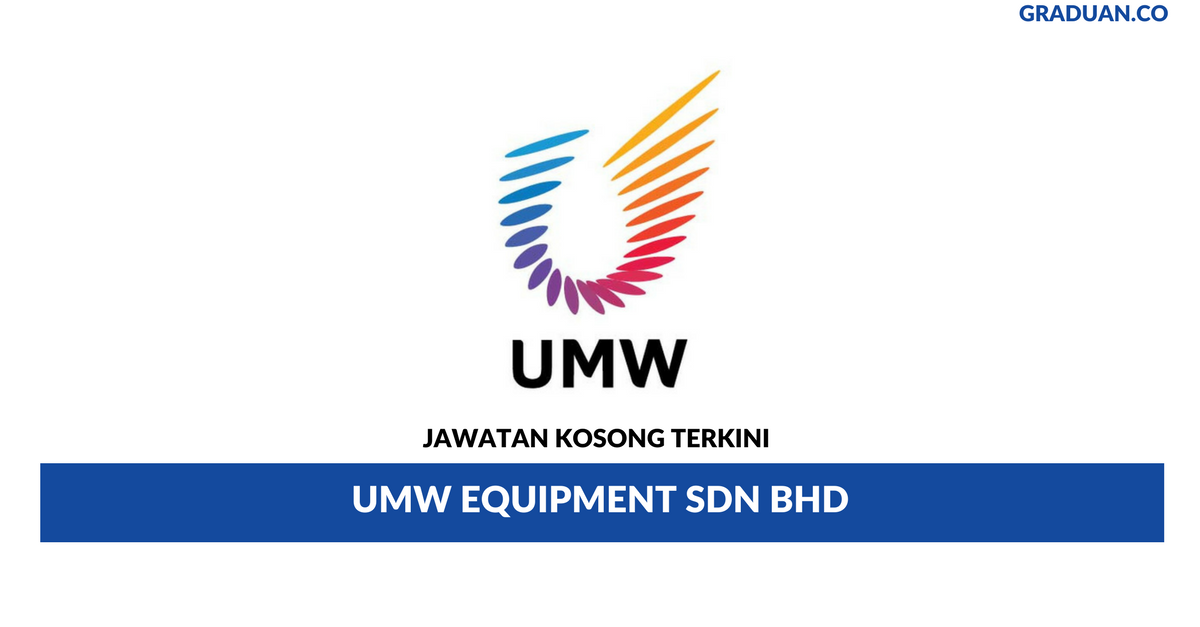 Permohonan Jawatan Kosong UMW Equipment Sdn Bhd Portal Kerja Kosong