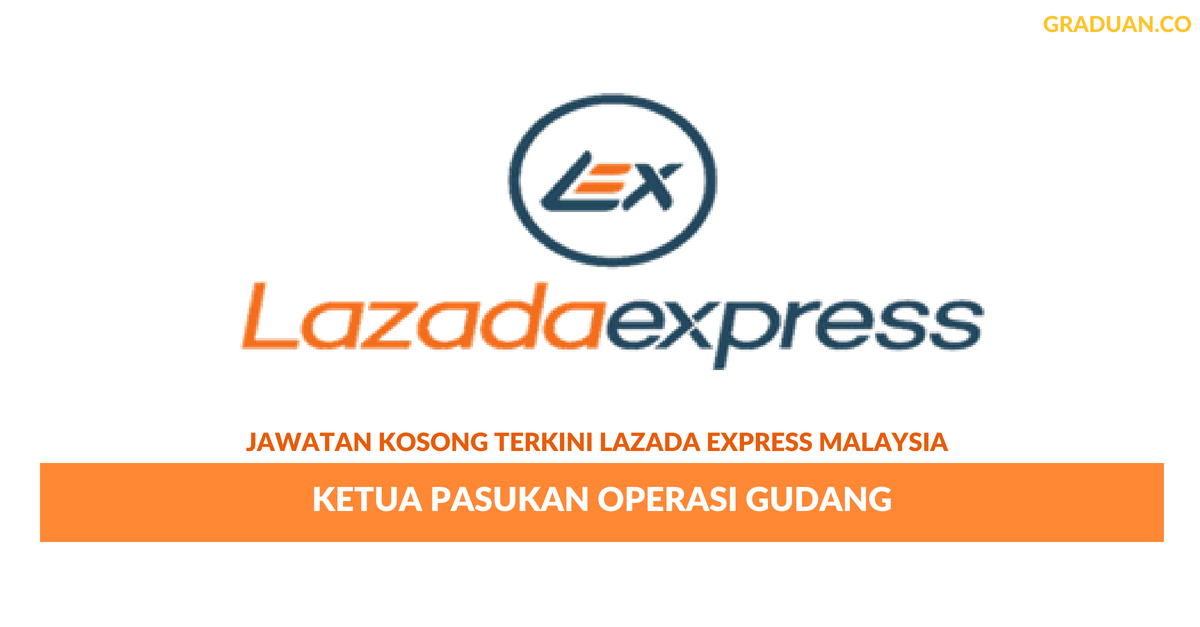 Permohonan Jawatan Kosong Terkini Lazada Express Malaysia Sdn Bhd
