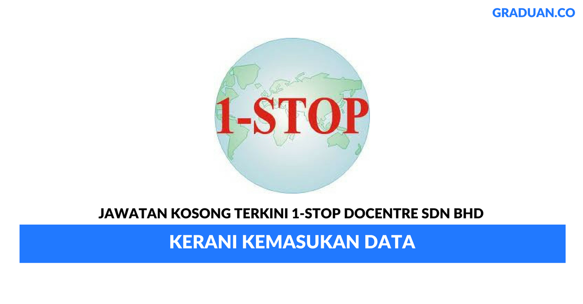 Permohonan Jawatan Kosong Terkini 1-Stop Docentre Sdn Bhd.