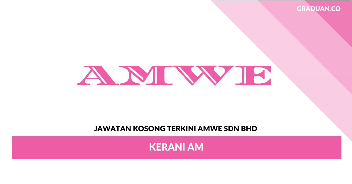 Permohonan Jawatan Kosong Terkini AMWE Sdn Bhd
