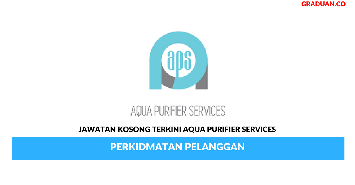 Permohonan Jawatan Kosong Terkini Aqua Purifier Services