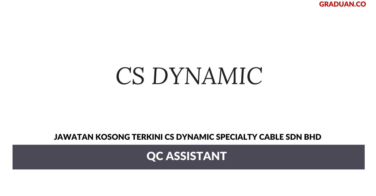 Permohonan Jawatan Kosong Terkini CS Dynamic Specialty Cable Sdn Bhd