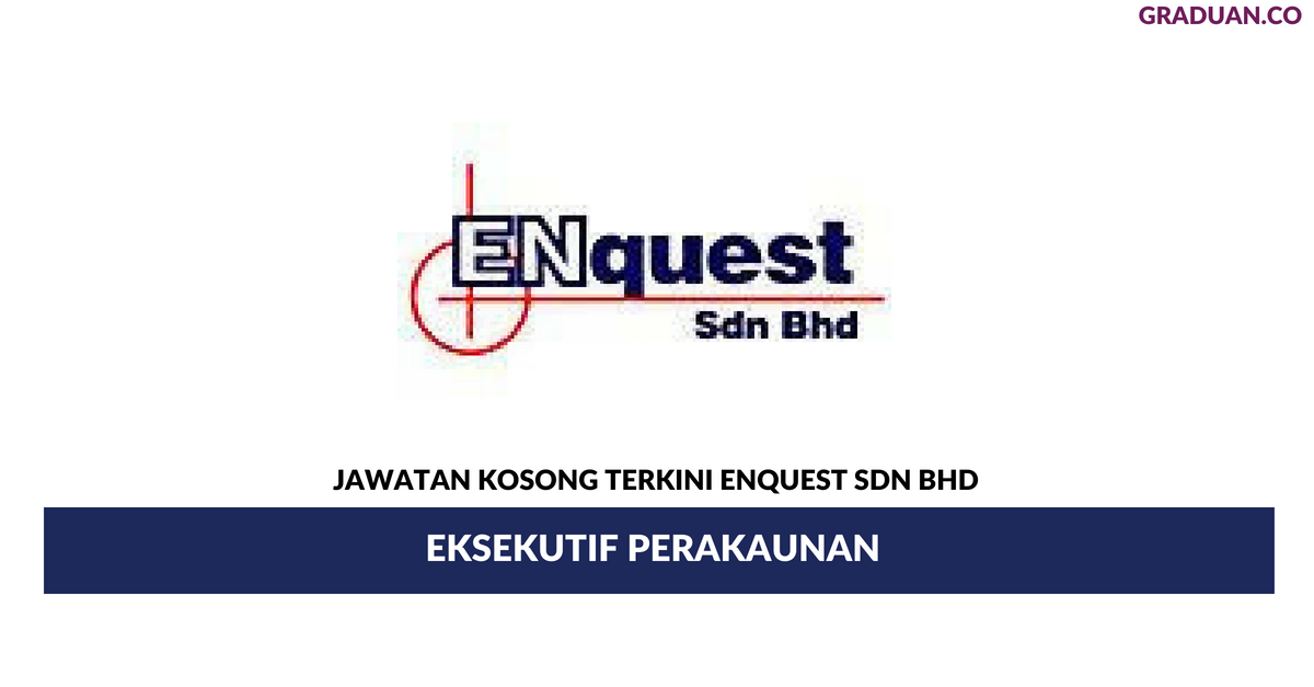 Permohonan Jawatan Kosong Terkini Enquest Sdn Bhd