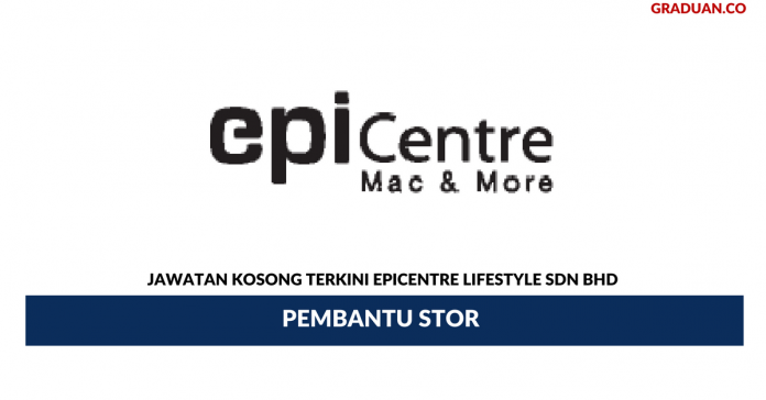 Permohonan Jawatan Kosong Terkini Epicentre Lifestyle Sdn Bhd (2) Permohonan Jawatan Kosong Terkini Epicentre Lifestyle Sdn Bhd