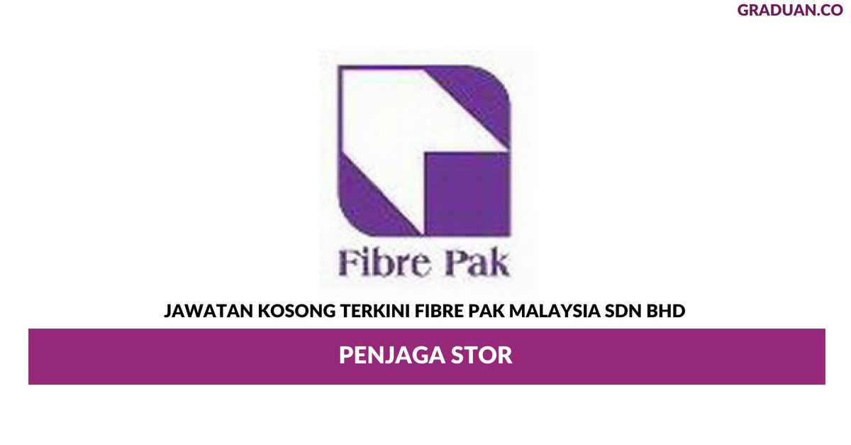 Permohonan Jawatan Kosong Terkini Fibre Pak Malaysia Sdn Bhd