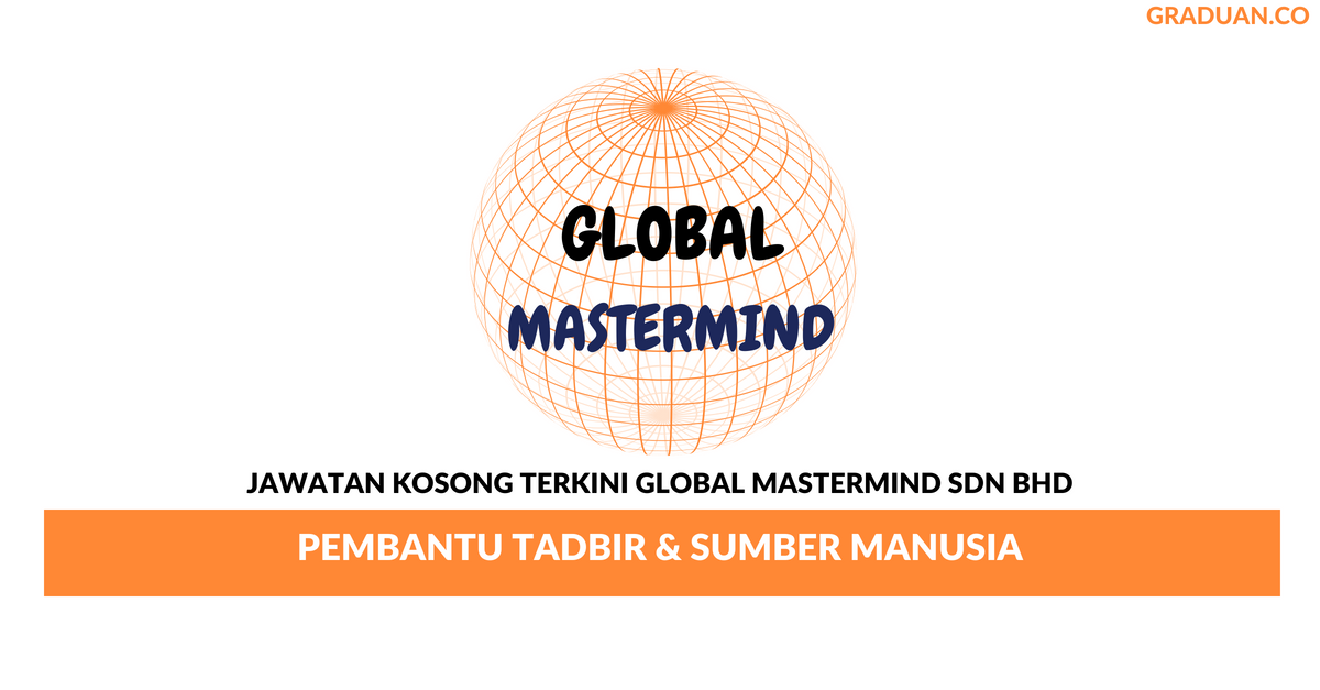 Permohonan Jawatan Kosong Terkini Global Mastermind Sdn Bhd