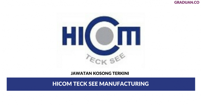 Permohonan Jawatan Kosong Terkini Hicom Teck See Manufacturing Permohonan Jawatan Kosong Terkini Hicom Teck See Manufacturing