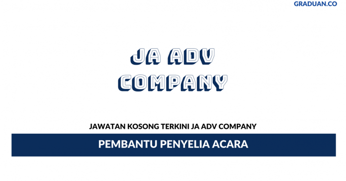 Permohonan Jawatan Kosong Terkini JA Adv Company Permohonan Jawatan Kosong Terkini JA Adv Company