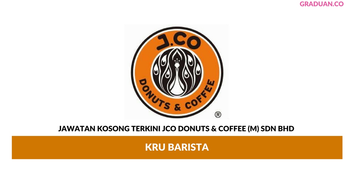 Permohonan Jawatan Kosong Terkini JCO Donuts & Coffee (M) Sdn Bhd
