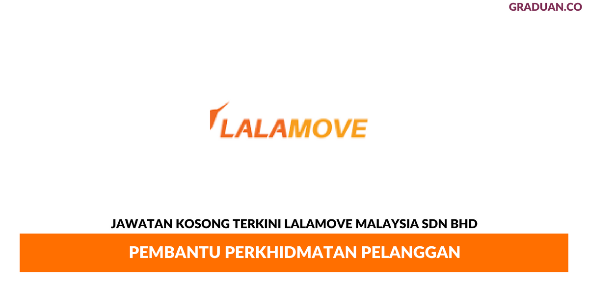 Permohonan Jawatan Kosong Terkini Lalamove Malaysia Sdn Bhd