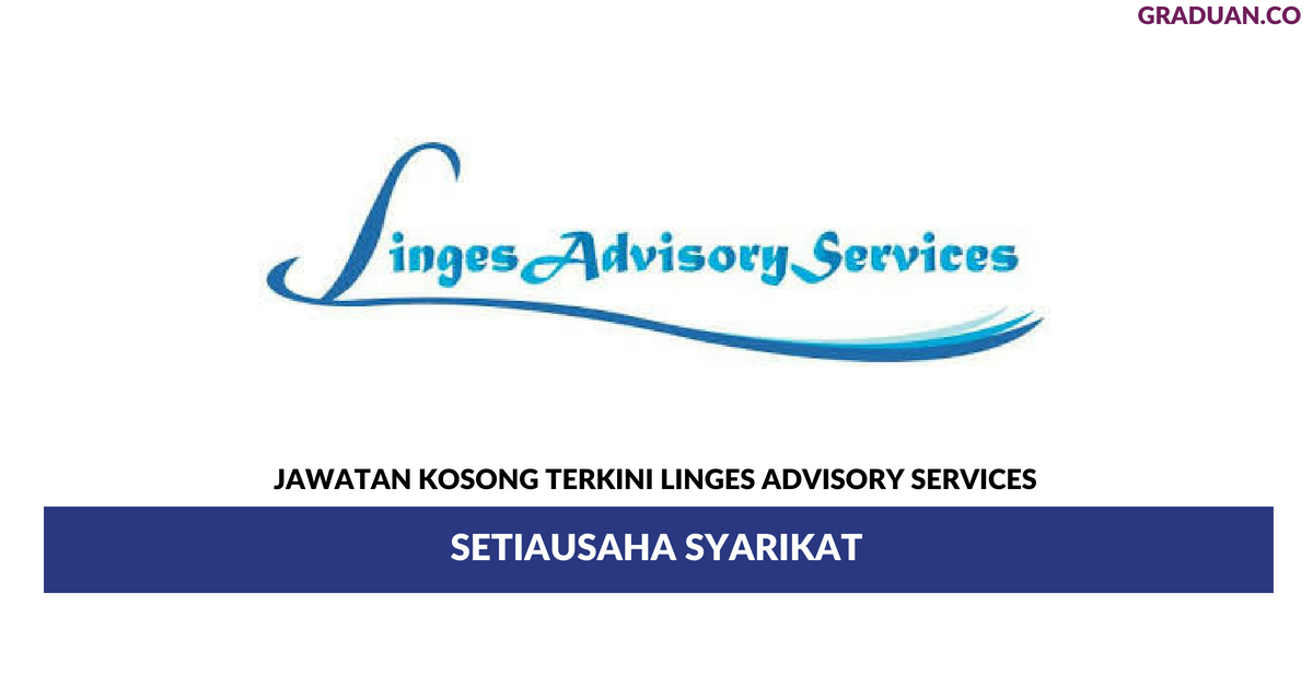 Permohonan Jawatan Kosong Terkini Linges Advisory Services