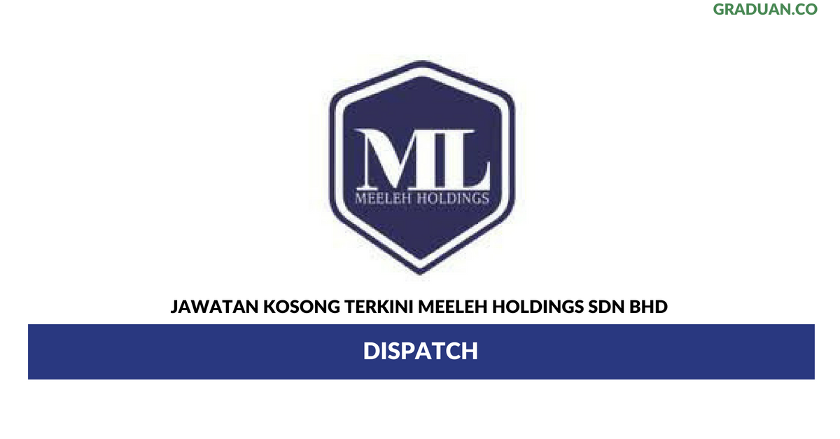 Permohonan Jawatan Kosong Terkini Meeleh Holdings Sdn Bhd