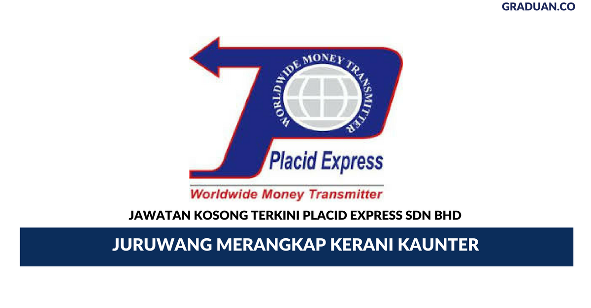 Permohonan Jawatan Kosong Terkini Placid Express Sdn Bhd