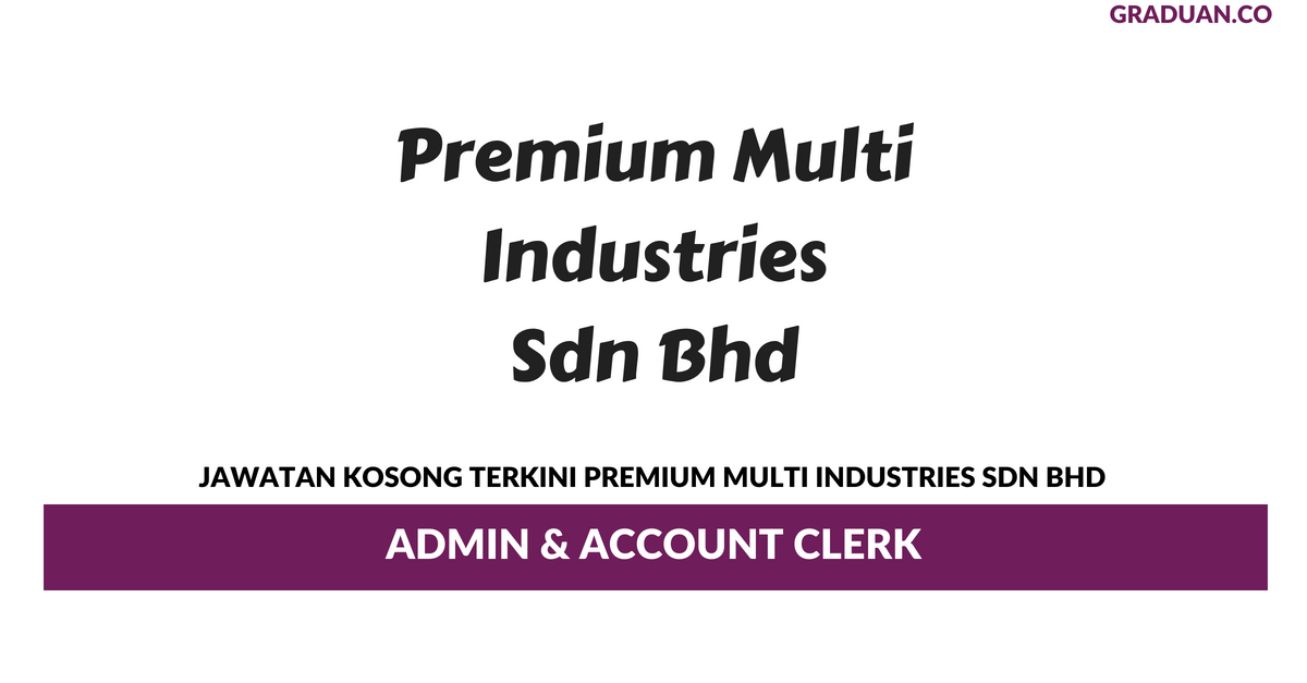 Permohonan Jawatan Kosong Terkini Premium Multi Industries Sdn Bhd