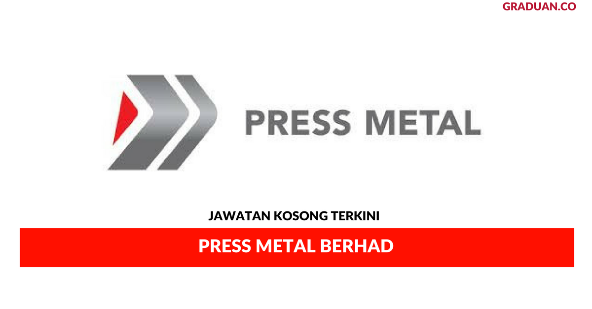 Permohonan Jawatan Kosong Terkini Press Metal Berhad