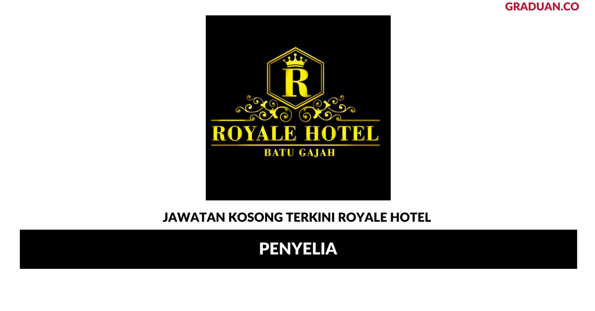 Permohonan Jawatan Kosong Terkini Royale Hotel
