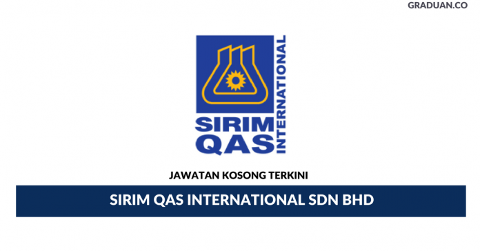 Permohonan Jawatan Kosong Terkini SIRIM QAS International Sdn Bhd Permohonan Jawatan Kosong Terkini SIRIM QAS International Sdn Bhd