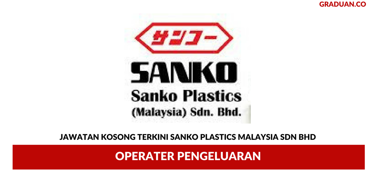 Permohonan Jawatan Kosong Terkini Sanko Plastics Malaysia Sdn Bhd